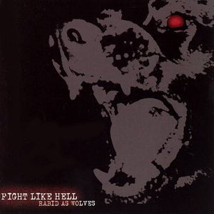 Cover for Fight Like Hell · Rabid As Wolves (CD)