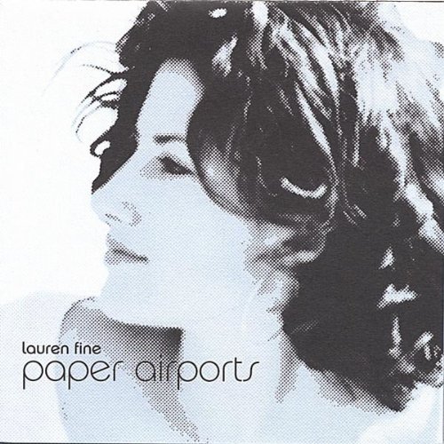Paper Airports - Lauren Fine - Musik - Bpl - 0791381827026 - 3 augusti 2004