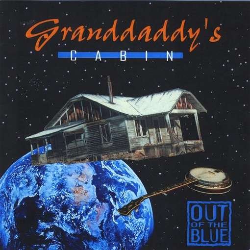 Granddaddy's Cabin - Out of the Blue - Musik - CD Baby - 0792635091026 - 11. december 2001