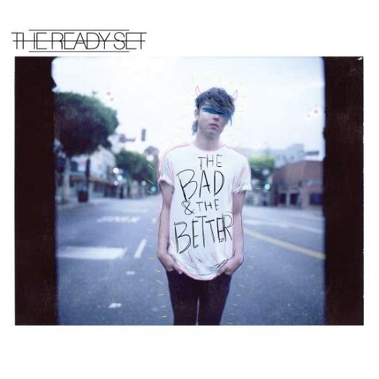 The Bad & the Better - The Ready Set - Musik - ROCK - 0793018358026 - 27. maj 2014