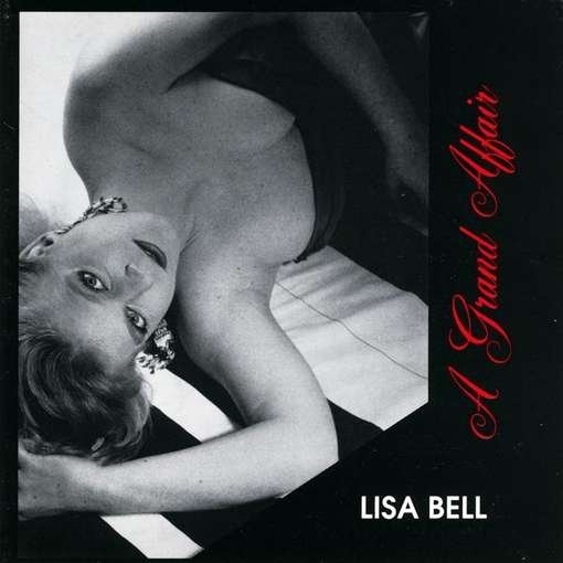 Grand Affair - Lisa Bell - Musikk - CD Baby - 0794112000026 - 26. september 2000