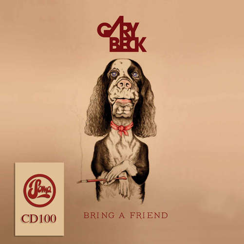 Cover for Gary Beck · Bring a Friend (CD) (2012)