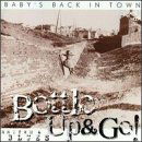 Cover for Bottle Up &amp; Go · Babys Back In Town (CD) (2009)