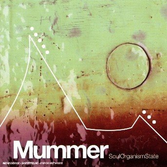 Cover for Mummer · Mummer - Soul Organism State (CD) (2019)