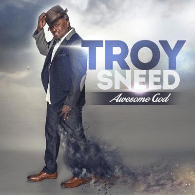 Cover for Troy Sneed · Awesome God (CD) (2015)