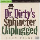 Dr. Dirty's Sphincter Unplugged - John Valby - Muzyka - Laugh.Com - 0801291106026 - 14 sierpnia 2001