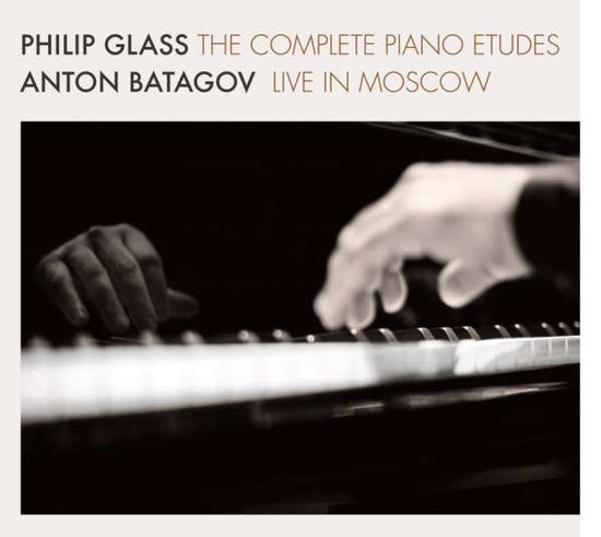 Anton Batagov · The Complete Piano Etudes-live in Moscow (CD) (2017)