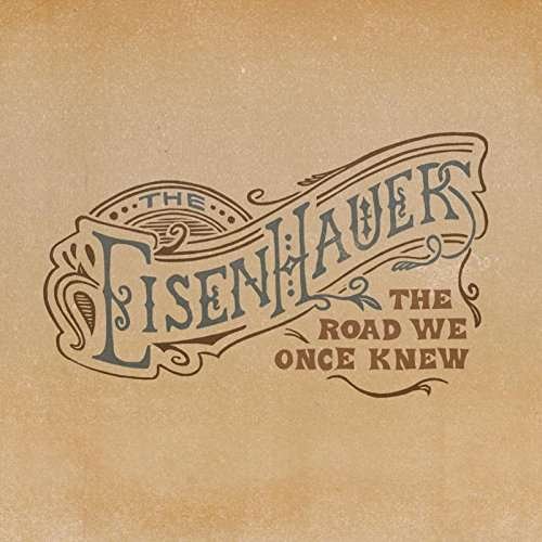 Cover for Eisenhauers · The Road We Once Knew (CD) (2017)