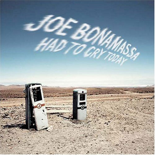 Had to Cry Today - Joe Bonamassa - Musiikki - ROCK - 0805386028026 - tiistai 24. elokuuta 2004