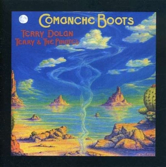 Cover for Terry &amp; the Pirates · Terry &amp; the Pirates Comanche Boots (CD) [Bonus Tracks edition] (2008)