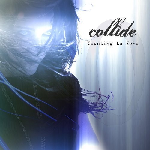 Cover for Collide · Counting To Zero (CD) (2011)