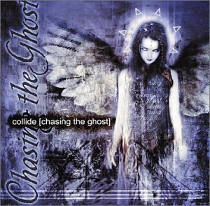Cover for Collide · Chasing the Ghost (CD) (2000)