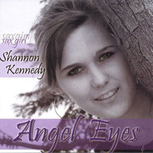 Cover for Shannon Kennedy · Angel Eyes (CD) (2005)