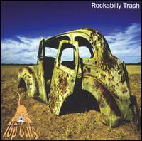 Rockabilly Trash - Topcats - Musiikki - RAUCOUS RECORDS - 0820680723026 - maanantai 1. elokuuta 2011