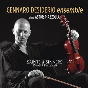 Cover for Gennaro Desiderio · Plays Astor Piazzolla Saints &amp; Sinners (CD) (2013)