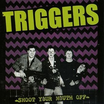 Cover for Triggers · Shoot Your Mouth off (CD) (2003)