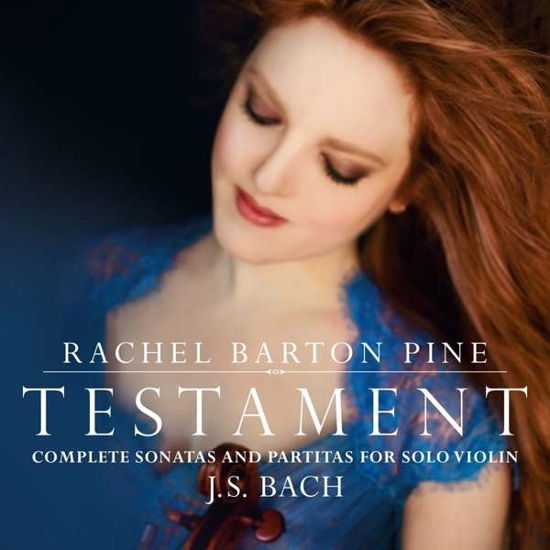 Cover for Rachel Barton Pine · Testament: Complete Sonatas And Partitas For Solo Violin By J. S. Bach (CD) (2016)