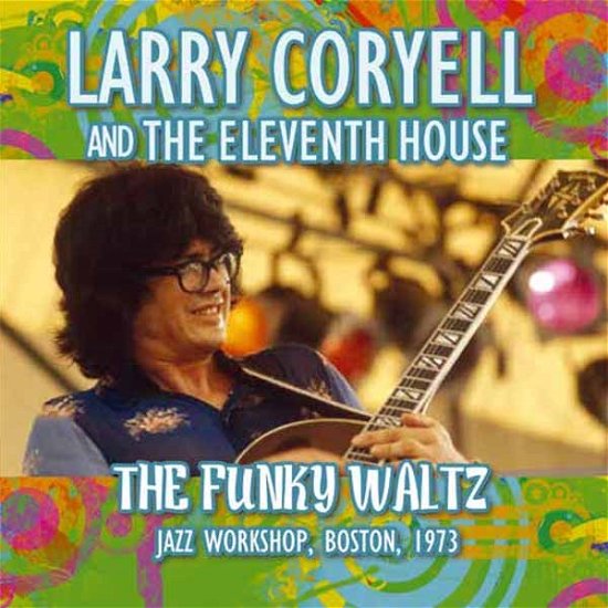 Cover for Larry Coryell · The Funky Waltz (CD) (2016)