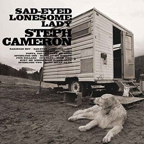 Cover for Steph Cameron · Sad-eyed Lonesome Lady (CD) (2014)