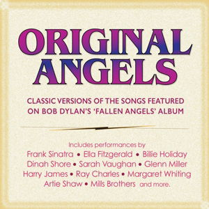 Cover for Bob Dylan · Original Angels - Classic Versions Of Dylans Fallen Angels (CD) (2016)