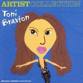 Artist Collection: Toni Braxton - Toni Braxton - Musikk - Bmg - 0828766364026 - 12. oktober 2004