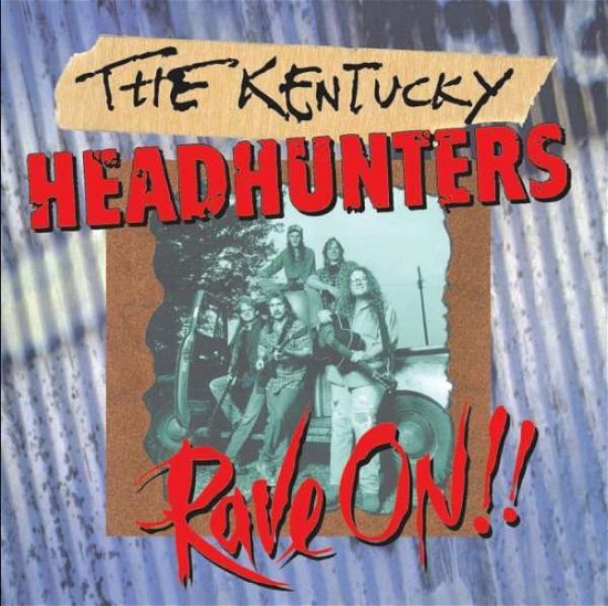 Cover for Kentucky Headhunters · Rave on (CD) [Reissue edition] (2006)