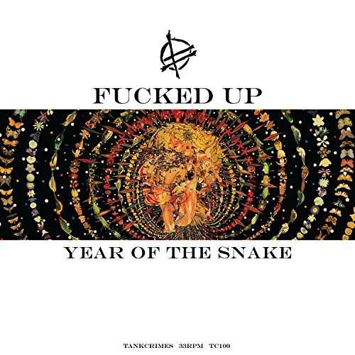 Year of the Snake - Fucked Up - Muziek - TANKCRIMES - 0879198110026 - 24 maart 2017