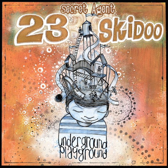 Cover for Secret Agent 23 Skidoo · Underground Playground (CD) (2012)