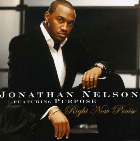 Cover for Jonathan Nelson · Right Now Praise (CD) (2008)