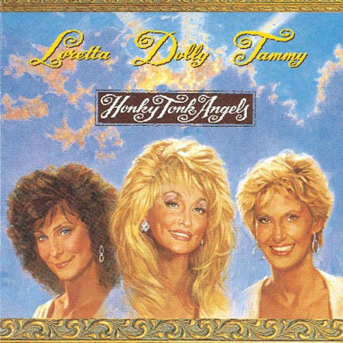 Cover for Parton,dolly / Wynette,tammy / Lynn,loretta · Honky Tonk Angels (CD) (2008)