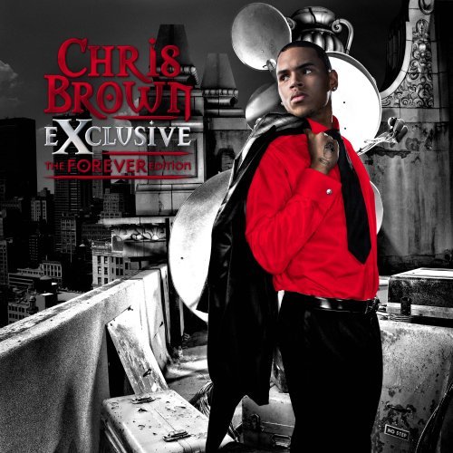 Chris Brown · Exclusive  The Forever Edition (CD) [Forever edition] (2012)