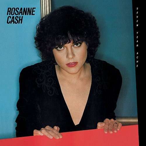 Seven Year Ache - Rosanne Cash - Musiikki - SBME STRATEGIC MARKETING GROUP - 0886976950026 - tiistai 11. tammikuuta 2005