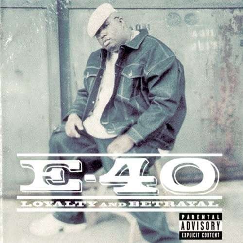 Cover for E-40 · Loyalty &amp; Betrayal (CD) (2000)