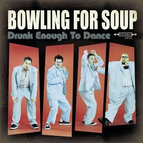 Cover for Bowling For Soup · Drunk Enough To Dance (CD) (2002)