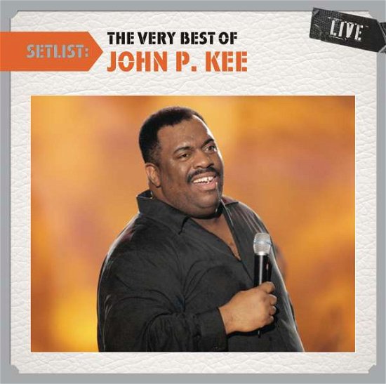 Cover for John P. Kee · Setlist:the Very Best of John (CD) (2011)