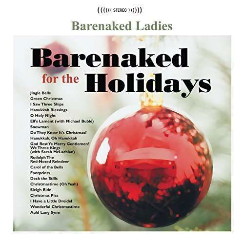 Barenaked For Holidays - Barenaked Ladies - Muziek - WELK - 0888072384026 - 30 oktober 2015