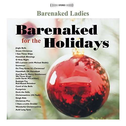 Barenaked For Holidays - Barenaked Ladies - Musiikki - WELK - 0888072384026 - perjantai 30. lokakuuta 2015