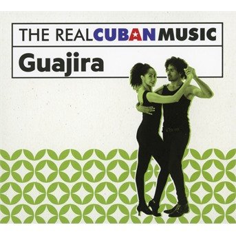 The Real Cuban Music: Guajira (Remasterizado) - Aa.vv. - Music - LEGACY RECORDINGS - 0889853689026 - May 5, 2017