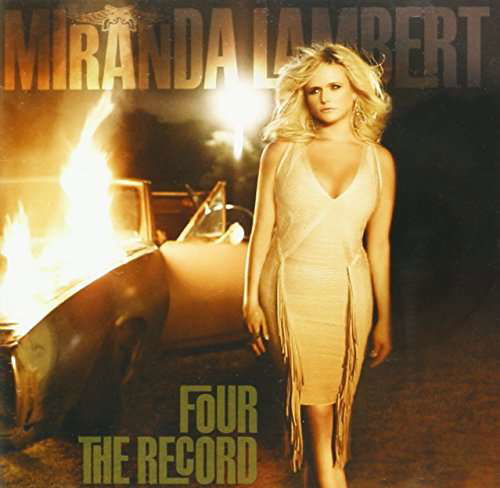 Four the Record - Miranda Lambert - Music - COAST TO COAST - 0889854330026 - May 5, 2017