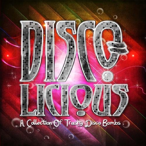 Cover for Disco-licious: Collection Trashy Disco Bombs / Var · Disco-Licious: Collection Trashy Disco Bombs / Var (CD) (2012)