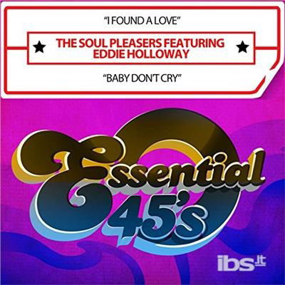 Cover for Soul Pleasers Featuring Eddie Holloway · I Found A Love / Baby Don'T Cry (Digital 45)-Soul (CD) (2018)