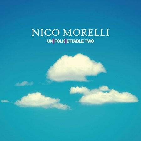 Cover for Morelli Nico · Un (folk)ettable Two (CD) [Digipak] (2018)
