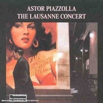 Cover for Astor Piazzolla · Lausanne Concert (CD) (2010)