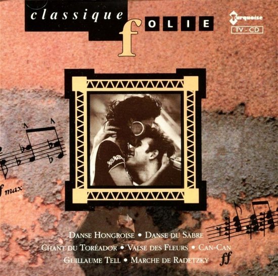 Cover for Classique Folie · Brahms - Tchaikovski - J.s. Bach ? (CD)