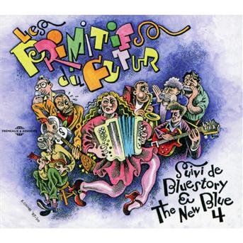 Cover for Primitifs Du Futur · Cocktail D'amour: Bluestory &amp; the New Blue 4 (CD) (2013)