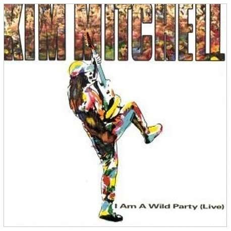 Cover for Kim Mitchell · I Am A Wild Party Live (CD) (2010)