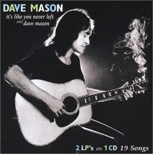 ItS Like You Never Left - Dave Mason - Muzyka - REPERTOIRE RECORDS - 4009910232026 - 25 kwietnia 2005