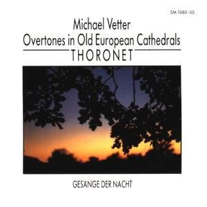 Vetter: Overtones in Old European Cathedrals - Michael Vetter - Musik - WERGO - 4010228108026 - 1. oktober 1989