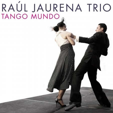 Cover for Raul Jaurena Trio · Tango Mundo (CD) (2016)