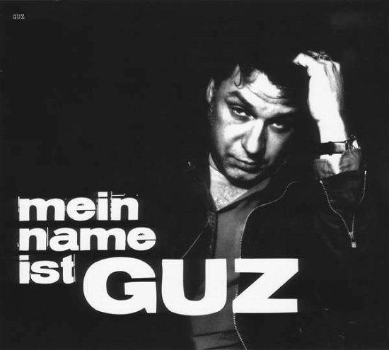 Guz · Mein Name Ist Guz (CD) (2008)